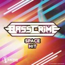 Basscrime - Space Hit