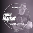 Fabio Tosti - Can You Feel It