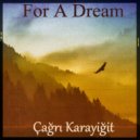Çagri Karayigit - For A Dream (Original Mix)