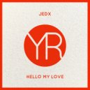 JedX - Hello My Love