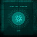 Perplexad - Unkfound 02 (Drop-E Remix)