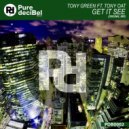 Tony Green Ft. Tony Oat - Get It See (Original Mix)