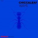 Chiccaleaf - Ways (Original Mix)