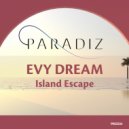 Evy Dream - Island Escape (Original Mix)