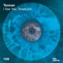 Tennan - I See You