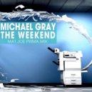 Michael Gray - The Weekend