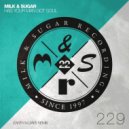Milk & Sugar - Has Your Man Got Soul