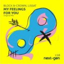 Block & Crown, Lissat - My Feelings For You