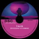Taig - Spaceship Is Coming (Original mix)