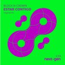 Block & Crown - Estar Contigo