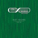 Matt Hughes - In Love With My Bassline