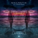 Magnetik feat. Marija Balaz - Stranger