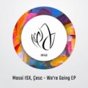 Massi ISX, Çesc - We're Going