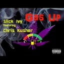 Chris Kusher & Slick Ivy - Gas Up (feat. Slick Ivy)