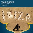 Vann Morfin - Ibiza Magic (Original Mix)