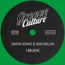 Simon Adams, Max Millan - I Believe