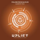 Follow Focus & Aylin - Always You