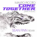 Mauro Picotto - Come Together (Save A Soul)