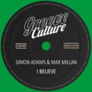 Simon Adams & Max Millan - I Believe