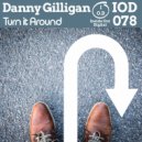 Danny Gilligan - Turn It Around (Original Mix)
