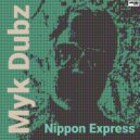 Myk Dubz - Nippon Express (Original Mix)