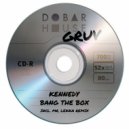 Kennedy - Bang The Box (Original Mix)