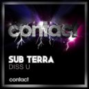 Sub Terra - Diss U (Original Mix)