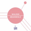 Walder - Meanwhile (Original Mix)