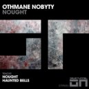 Othmane Nobyty - Nought (Original Mix)