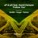 David Kareyan, uP & pG - Follow You (Original Mix)