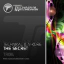 Technikal & N-Kore - The Secret (Original Mix)