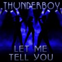 Thunderboy - Let Me Tell You