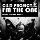 C&D Project - Im The One (Mikey O\'Hare Remix)