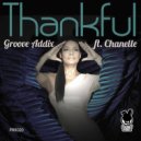 Groove Addix feat. Chanelle - Thankful (Sudad G Remix)