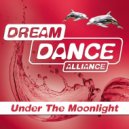 Dream Dance Alliance - Under The Moonlight