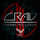 CRAIV - Hard To Love (Original Mix)