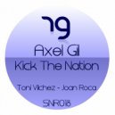 Axel Gil - Kick The Nation (Toni Vilchez Remix)