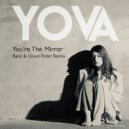 Yova - You're the Mirror