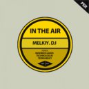 Melkiy.DJ - In The Air