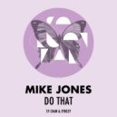 Mike Jones - Do That (Sy Chan Remix)