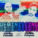 Carlos Camilo & Carlos Corpas - Reminiscing (feat. Carlos Corpas) (Original Mix)