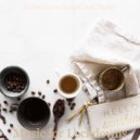 Coffee House Smooth Jazz Playlist - Fantastic Instrumental for Staying at Home