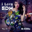 DJ Ellika - I Love EDM #31 ()