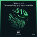 Teleport-X - Voces en El Aire