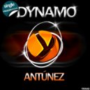 Antúnez - Dynamo (Original Mix)