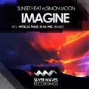 Sunset Heat vs Simon Moon - Imagine (Physical Phase Remix)