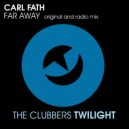 Carl Fath - Far Away (Radio Mix)