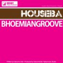 Houseba - Bhoemian Groove (Original Mix)