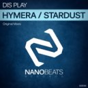 Dis Play - Stardust (Original Mix)