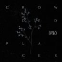 Banks - Crowded Places
